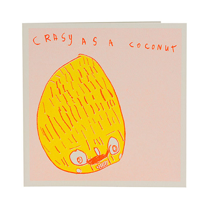 Crazy as a coconut