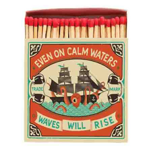 'Even on calm waters waves will rise' matches